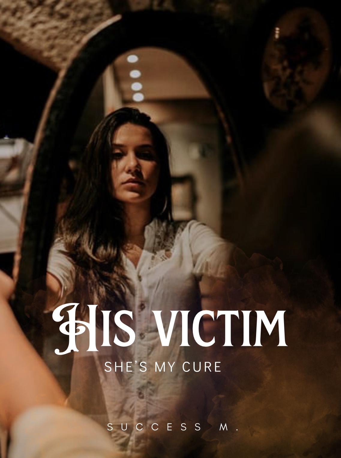 HIS VICTIM:she’s my cure.