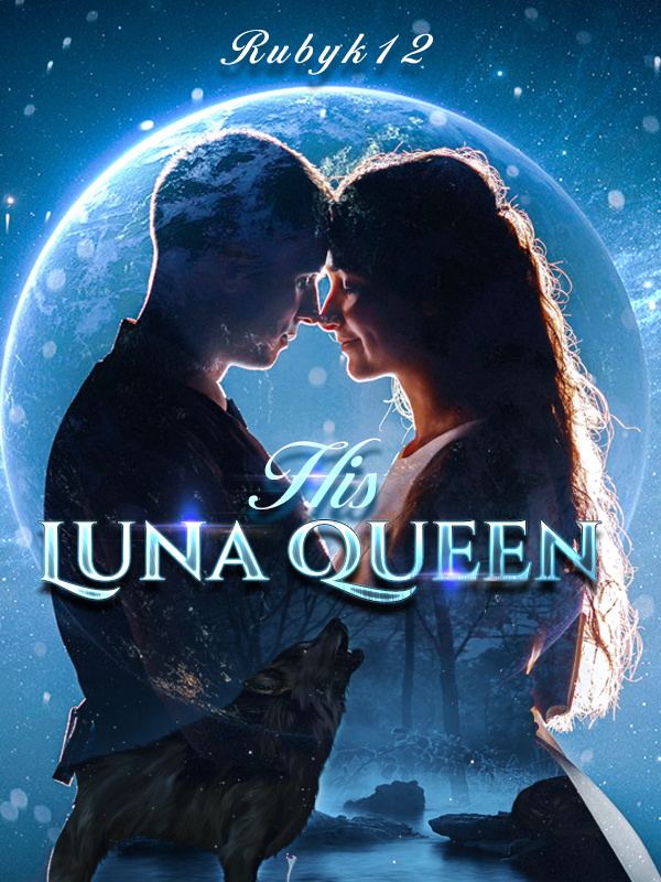 Alpha Xavier - His Luna Queen - Dreame