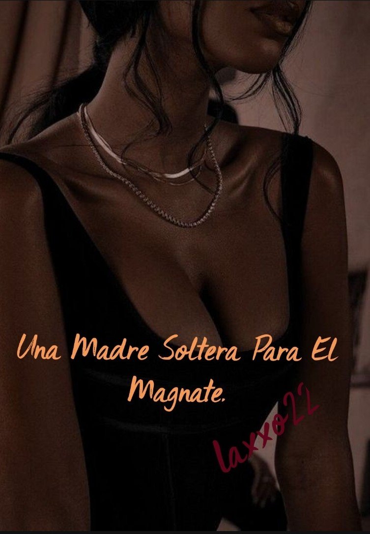 Una Madre Soltera Para El Magnate.
