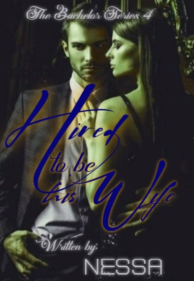 HIRED TO BE HIS WIFE (The Bachelor Series 4)