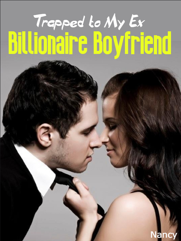 Trapped to my ex billionaire boyfriend