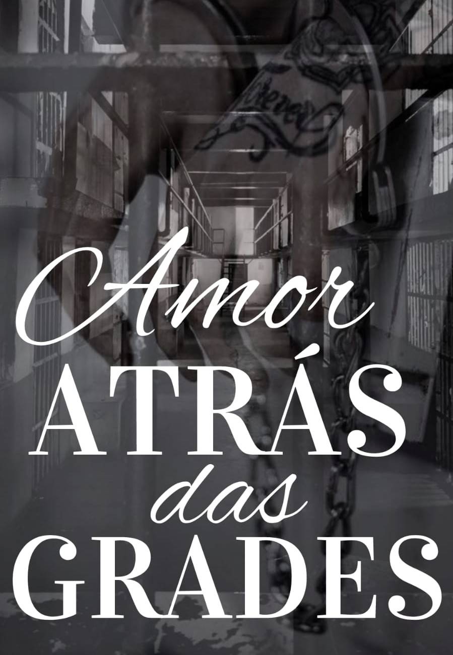 Amor Atrás das grades