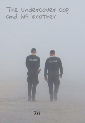 The undercover cop and his brother