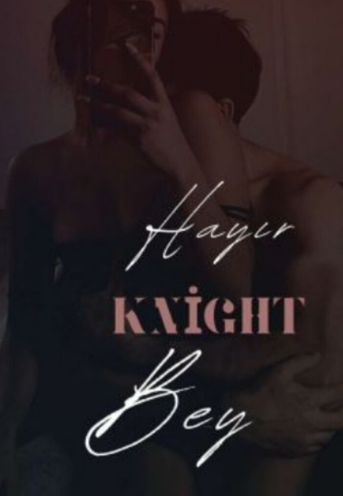 Hayır Knight Bey! +18