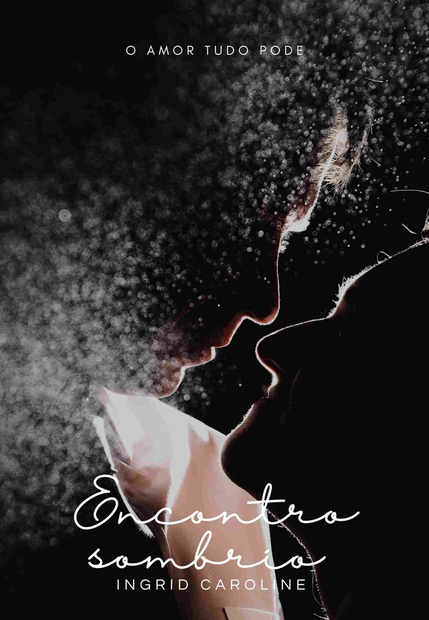 Encontro Sombrio.- Um amor proibido.