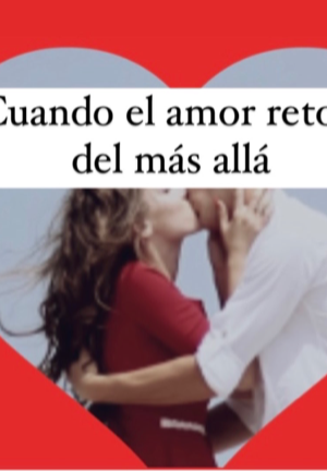 Cuando el amor retorna del más allá