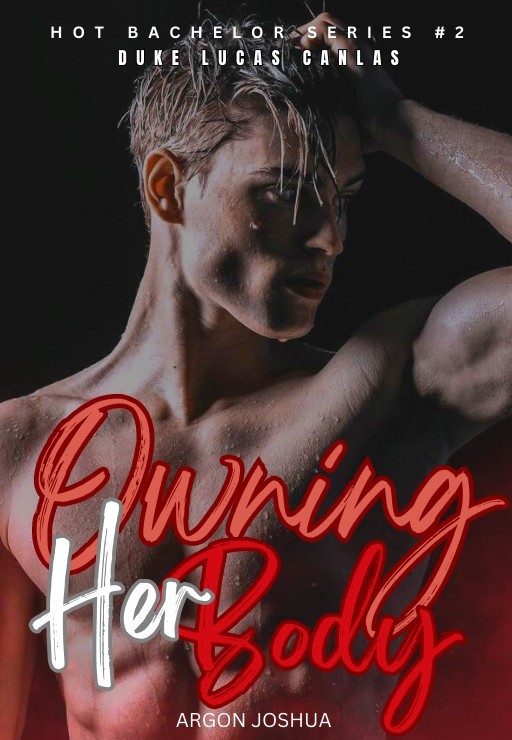 Owning Her Body (Hot Bachelors #3) [SSPG]