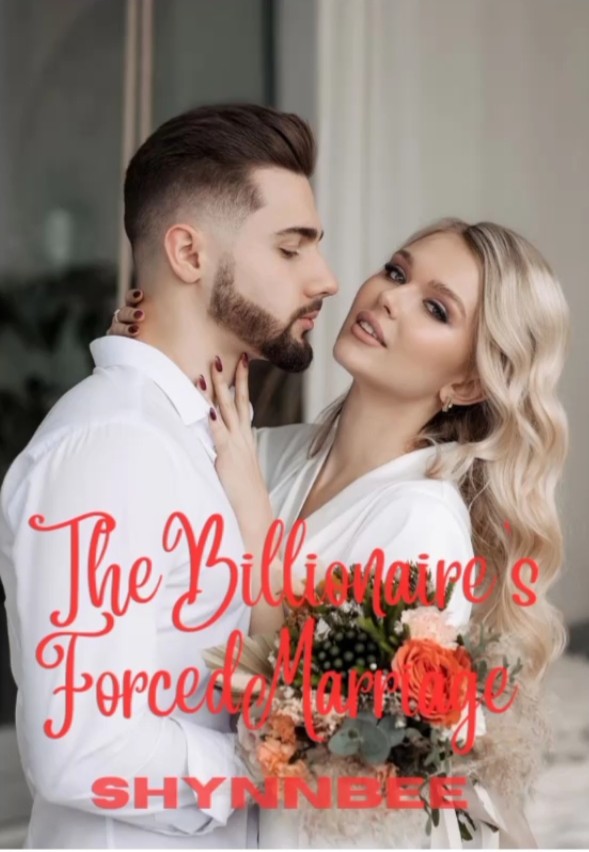 The Billionaire's Forced Marriage |COMPLETED|