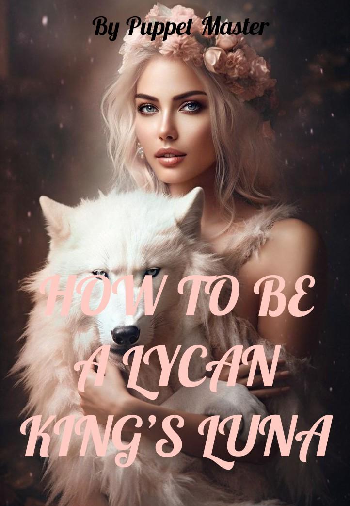 How To Be A Lycan King's LunaDreame