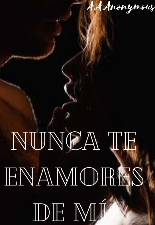 Nunca te enamores de mi