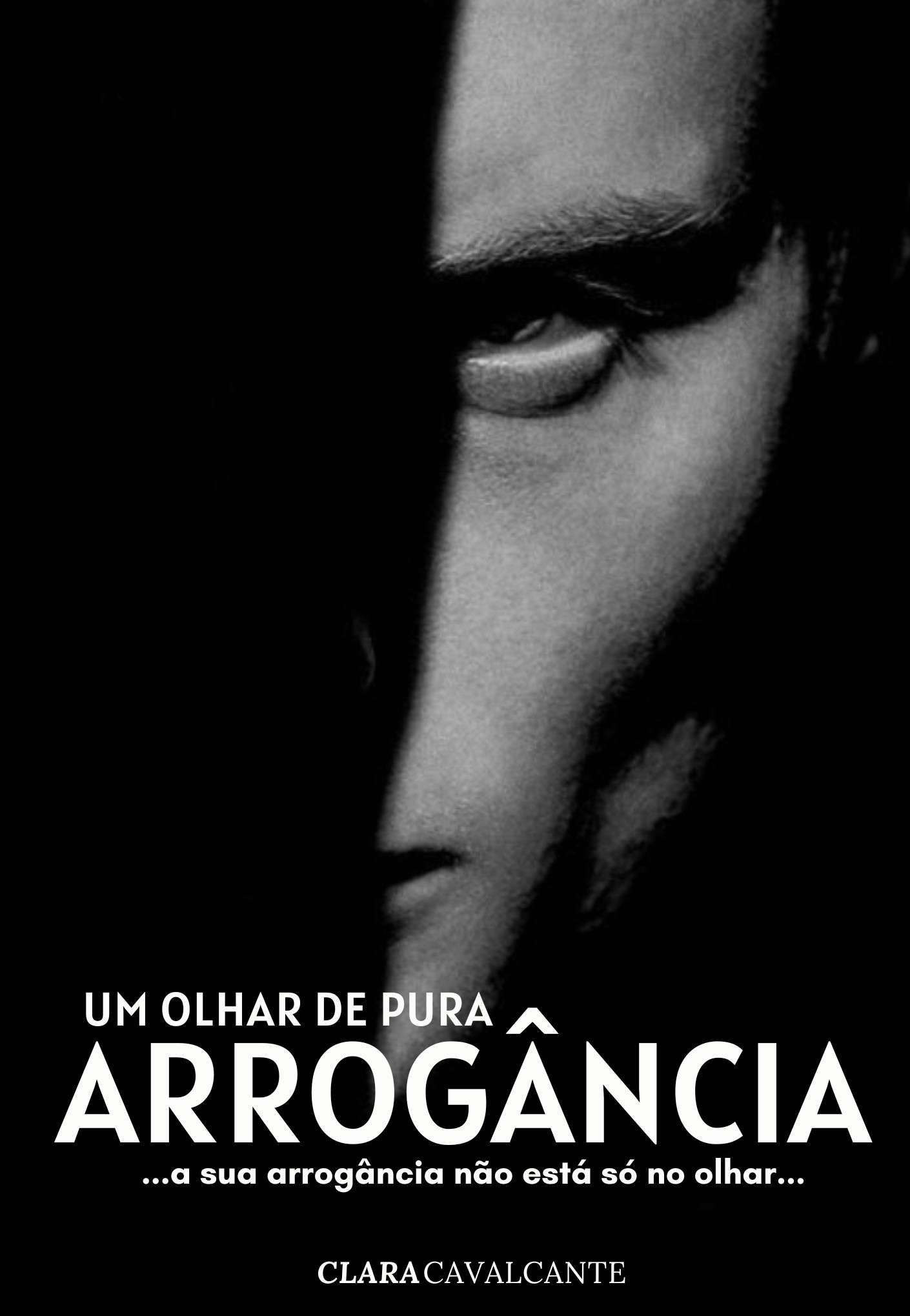 Um Olhar de Pura Arrogância [ LIVRO COMPLETO ] ㅡ [ EM REVISÃO ]
