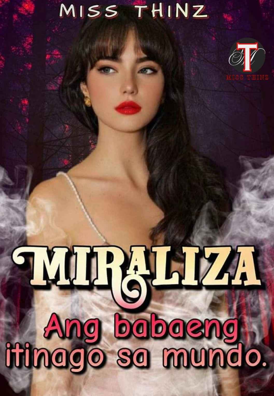MIRALIZA (Ang babaeng itinago sa mundo)     ❗️❗️❗️ FREE & COMPLETED ❗️❗️❗️