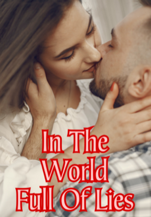 In The World Full Of Lies