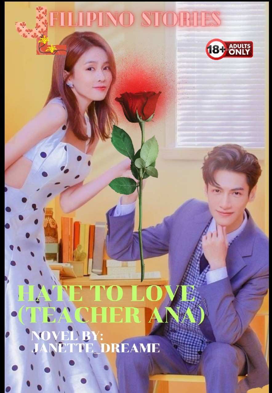 HATE TO LOVE(TEACHER ANA)