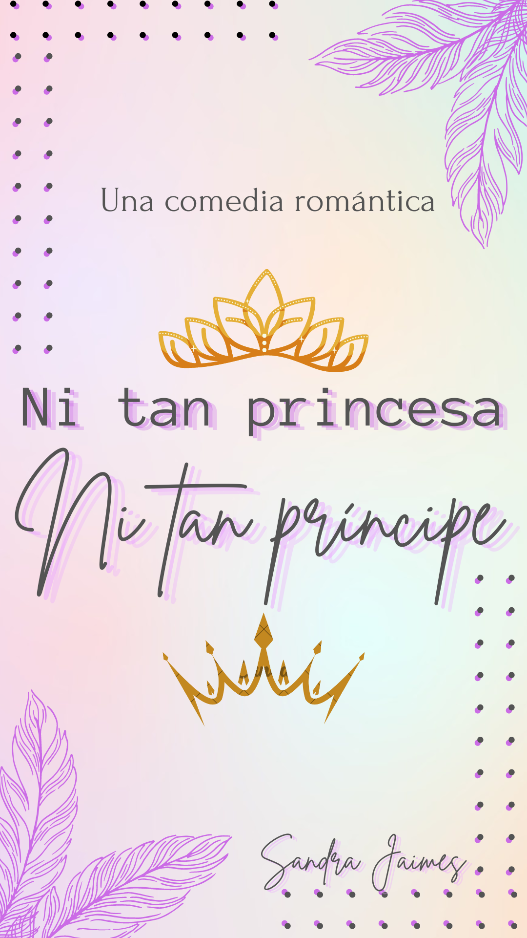 Ni tu princesa. Ni tu príncipe. 
