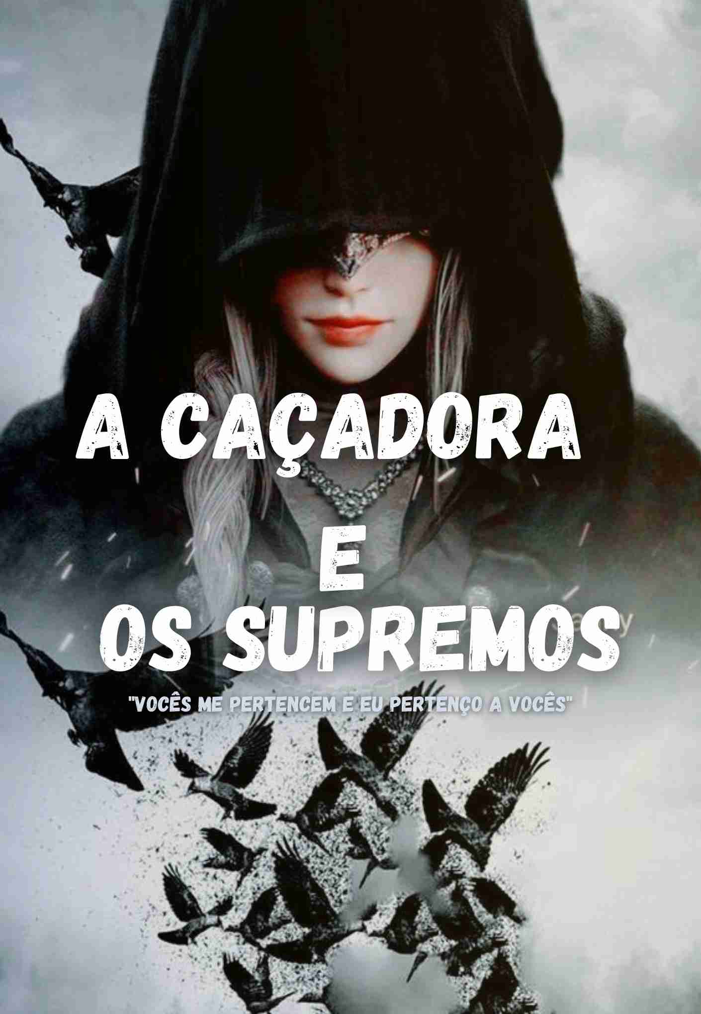 A caçadora e os supremos.