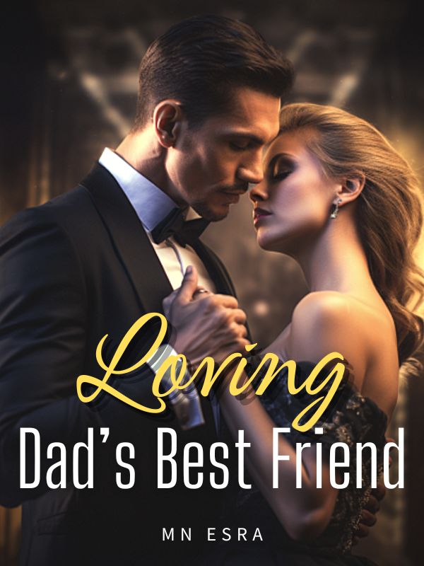 Loving Dad’s Best Friend