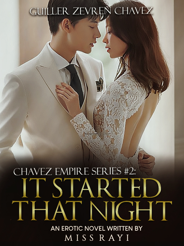 Chavez Empire Series #2: It Started That Night