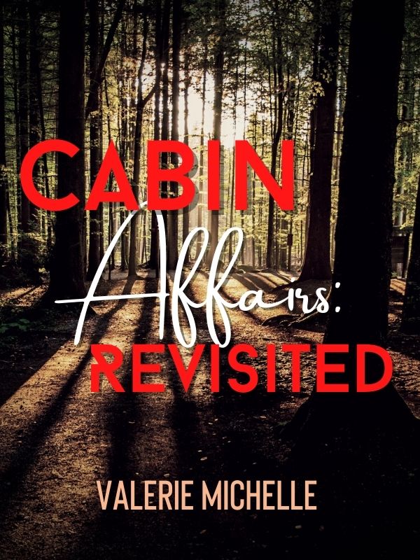 Cabin Affairs: Revisited