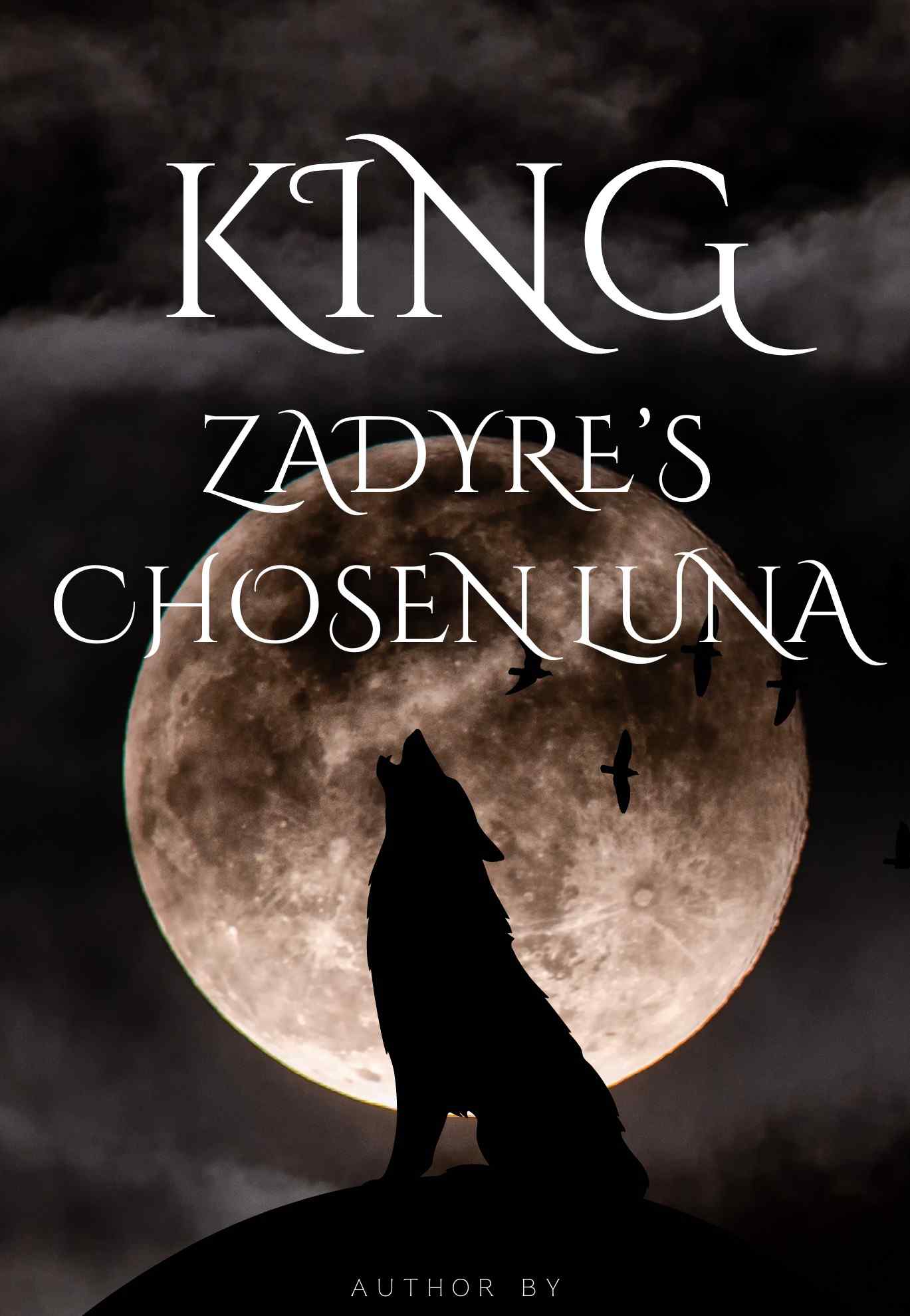 KING ZADYRE’S CHOSEN LUNA