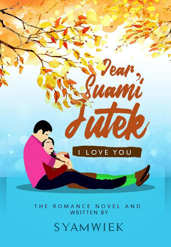 Dear, Suami jutek | I Love You