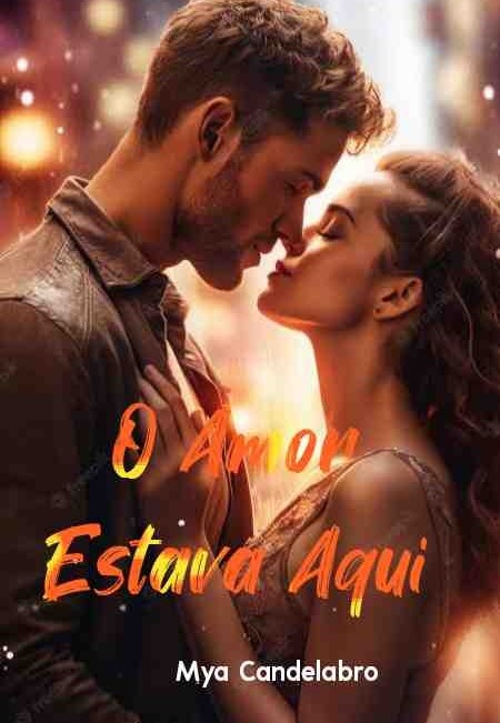 O Amor Estava Aqui