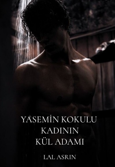 YASEMİN KOKULU KADININ KÜL ADAMI {3} +18