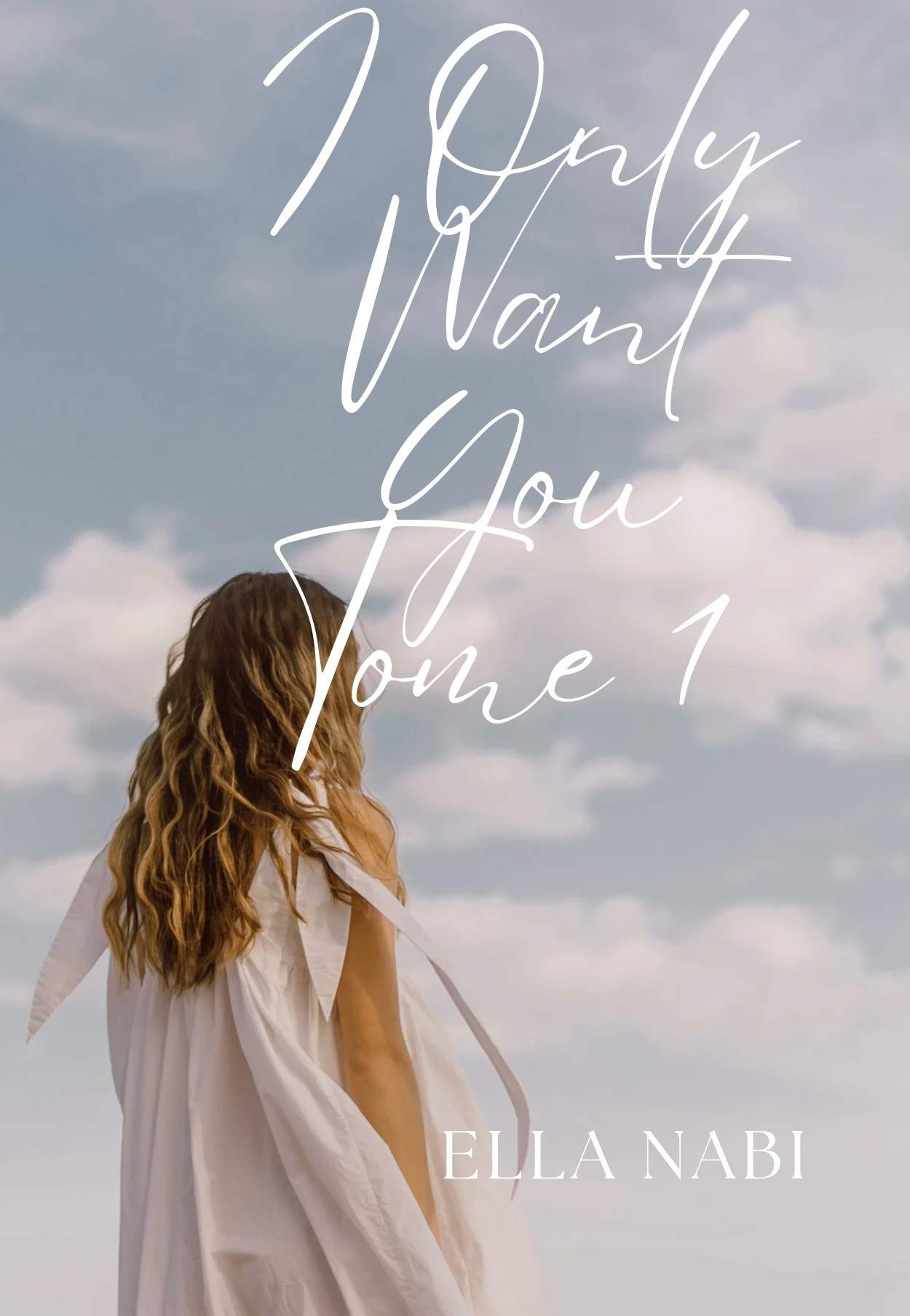 I ONLY WANT YOU