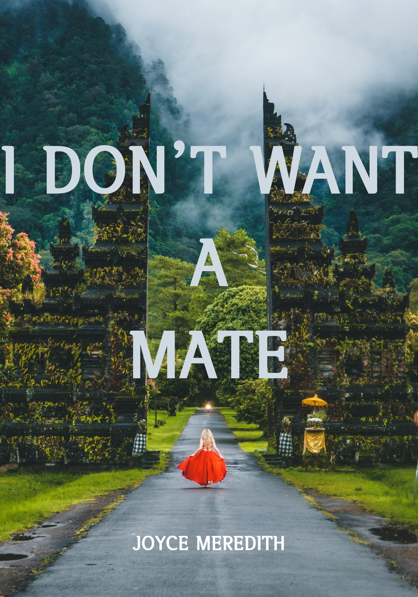 I Don’t Want A Mate