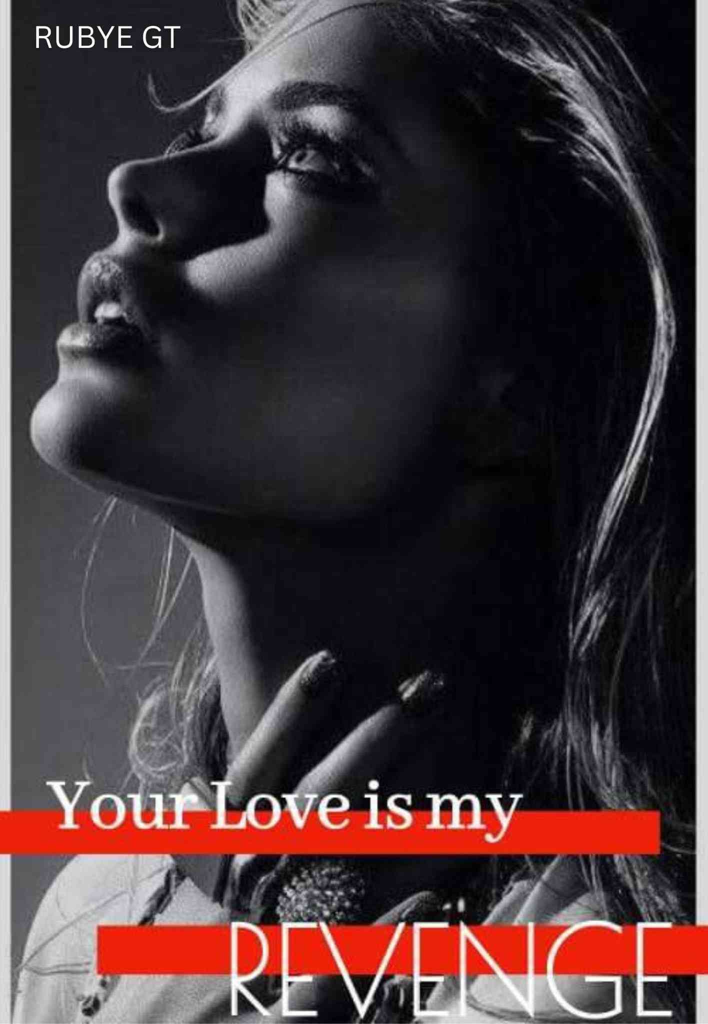 Your Love is my Revenge (Completed)