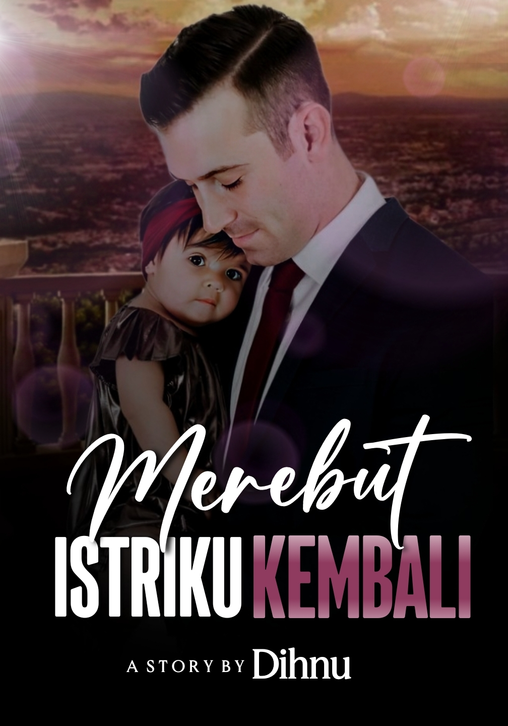 Merebut Istriku Kembali [Sequel Sangkar Pernikahan]