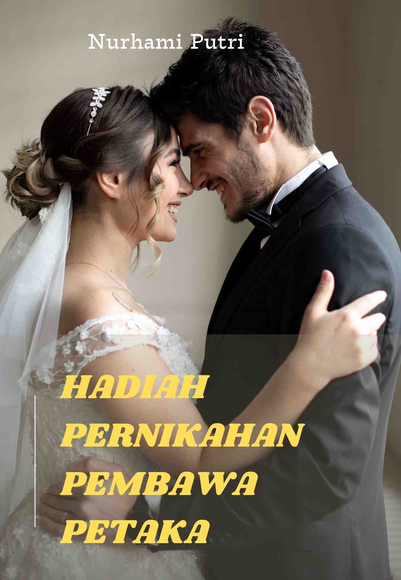 HADIAH PERNIKAHAN PEMBAWA PETAKA