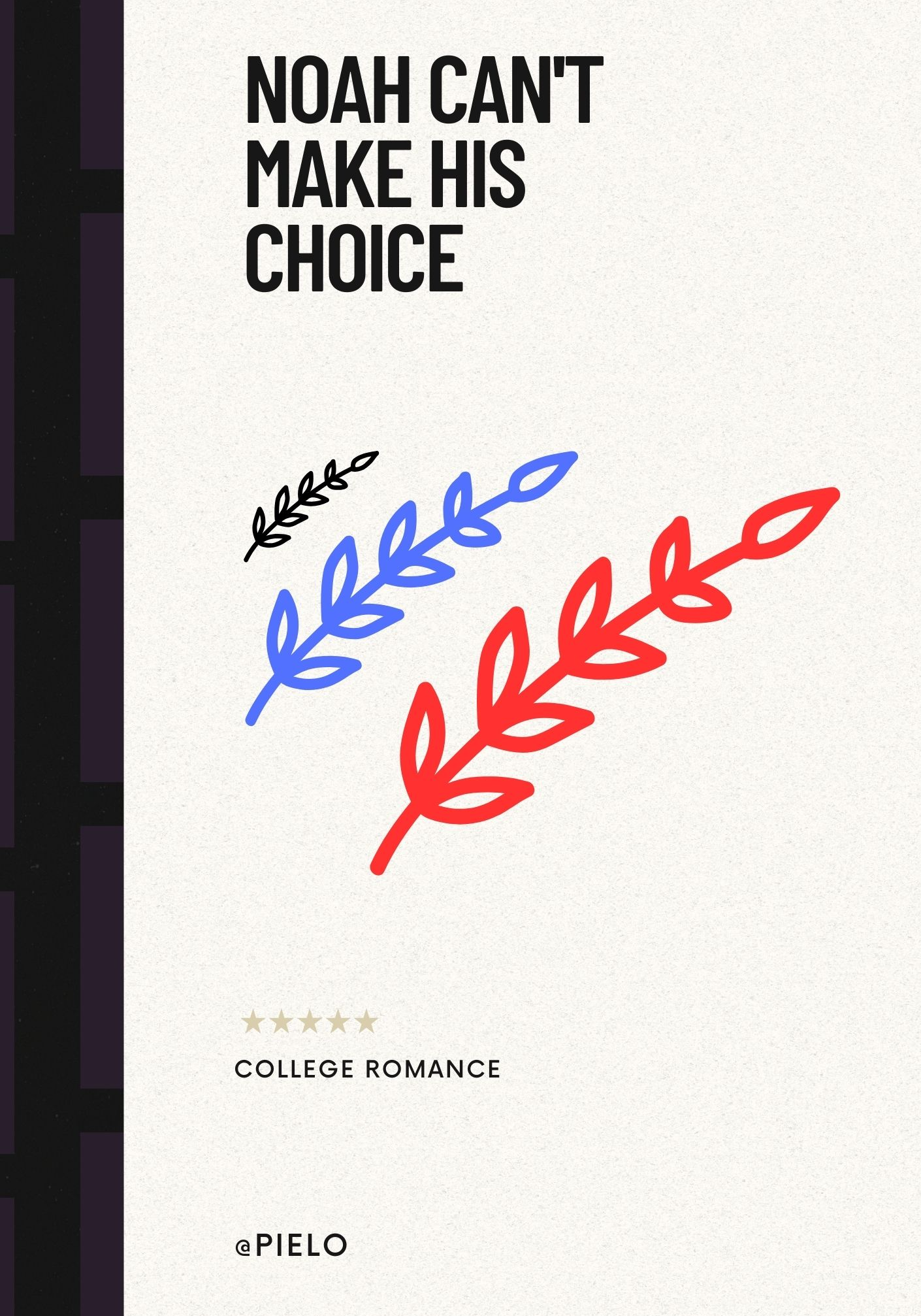 Too Much Love: Noah Can't Make His Choice: A College Romance