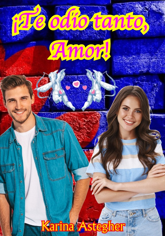 ¡Te odio tanto, Amor!