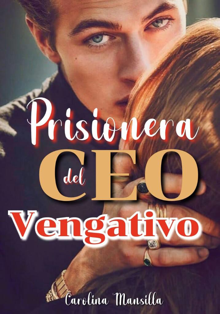 Prisionera del CEO vengativo