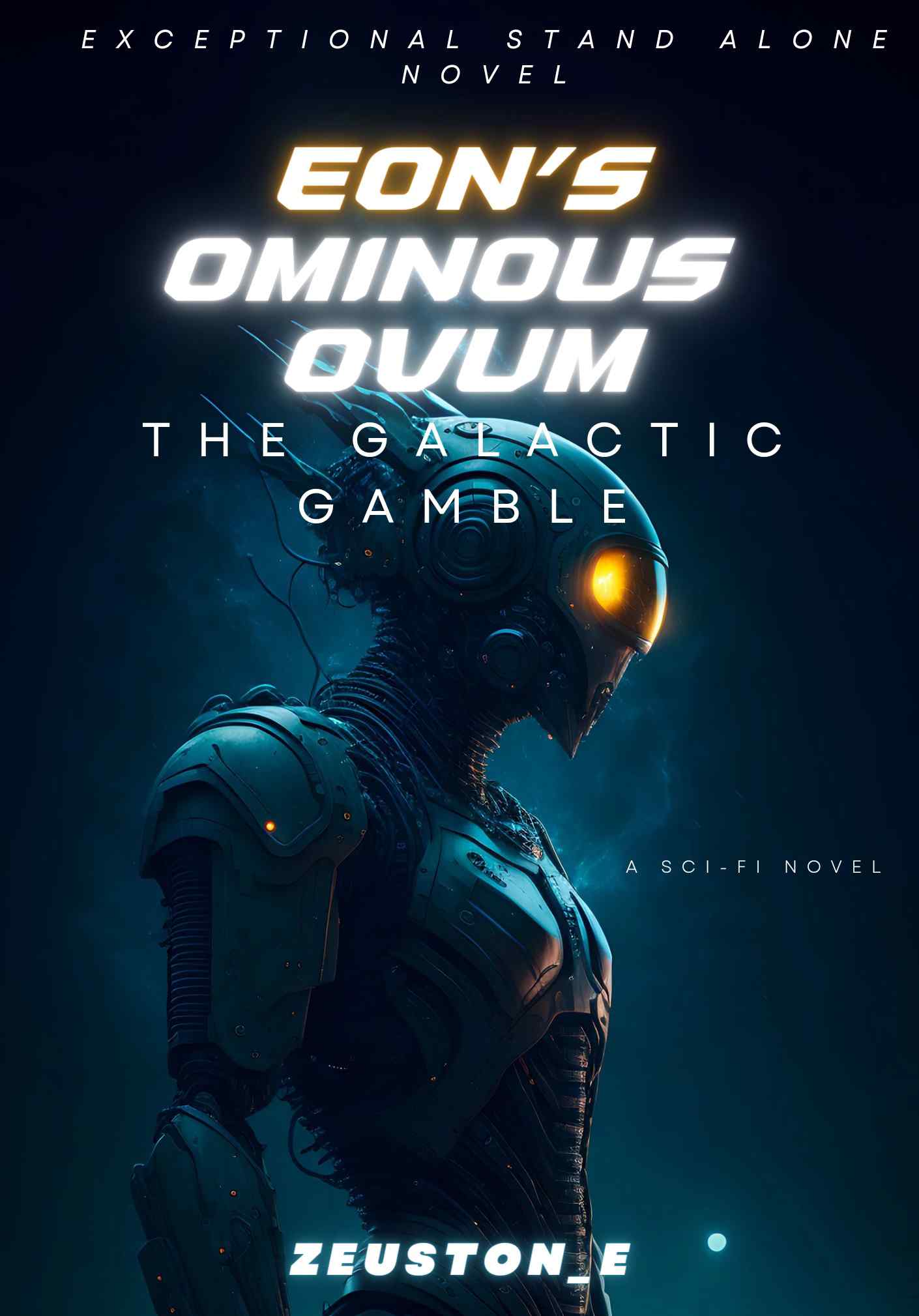 Eon's Ominous Ovum:  The Galactic Gamble