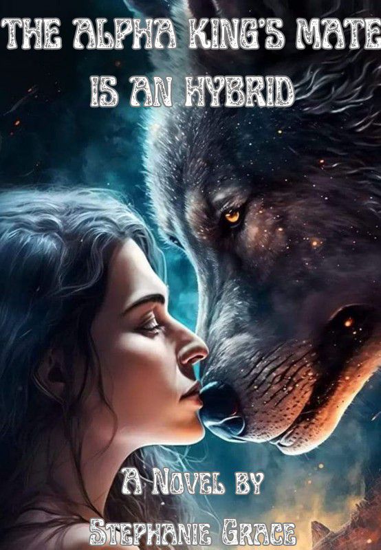 The Alpha King's Mate Is An Hybrid-Dreame
