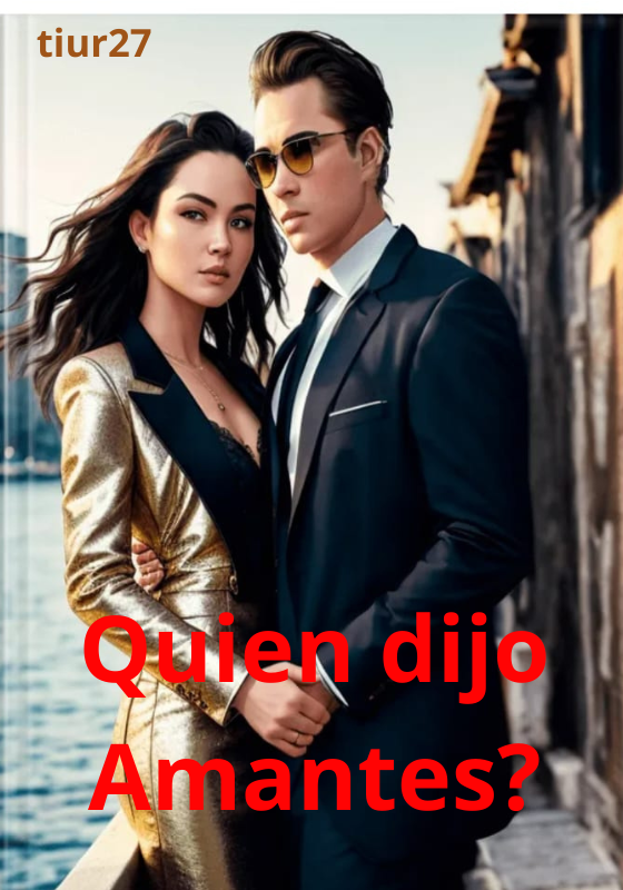 Quién dijo Amantes?