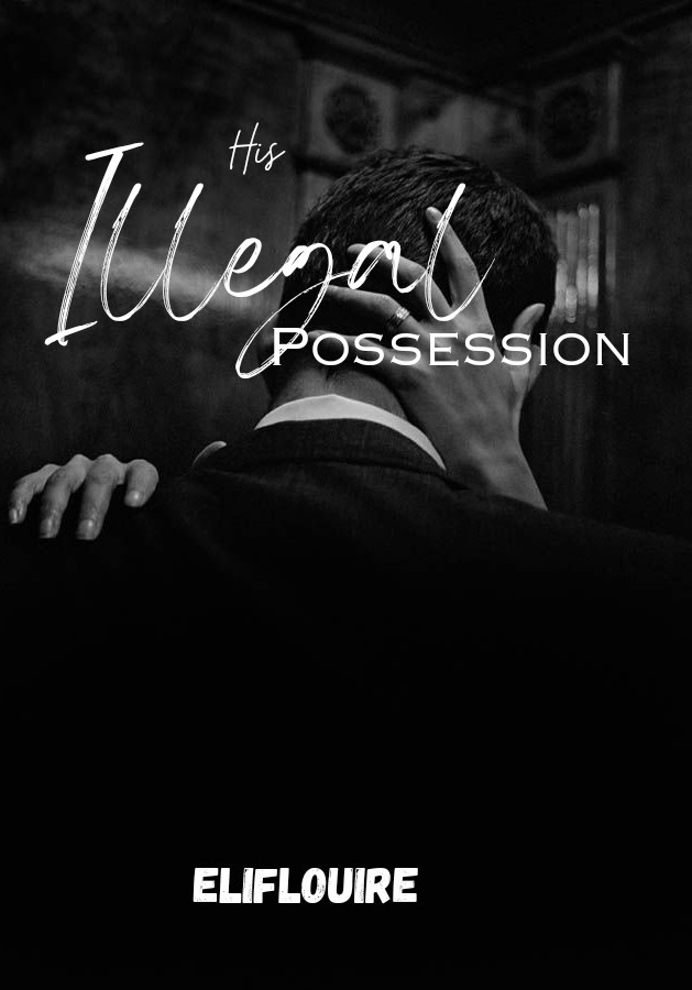 His Illegal Possession