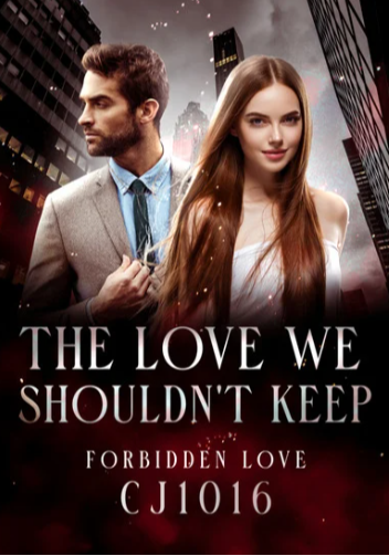 The Love We Shouldn't Keep