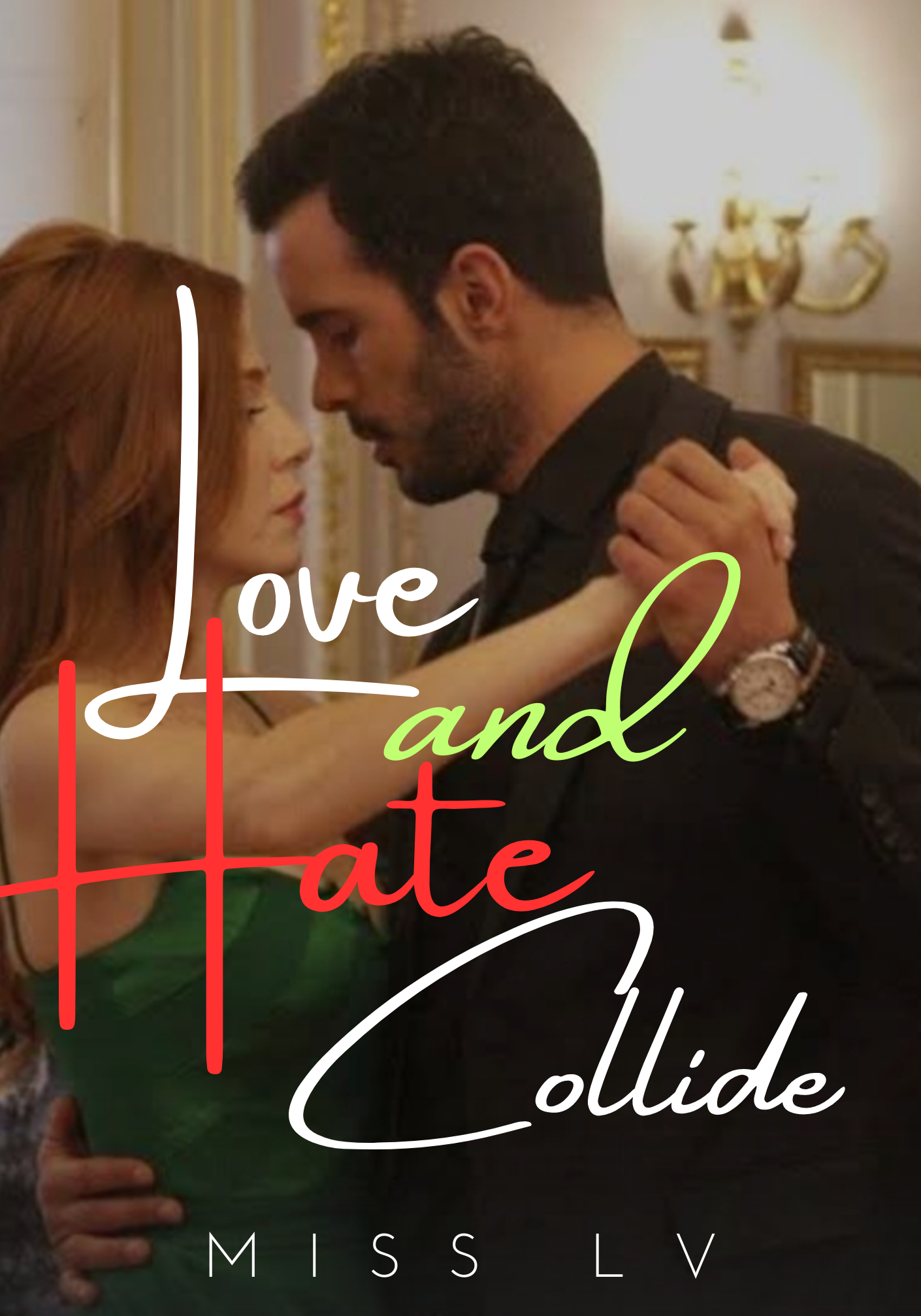 Love and Hate Collide