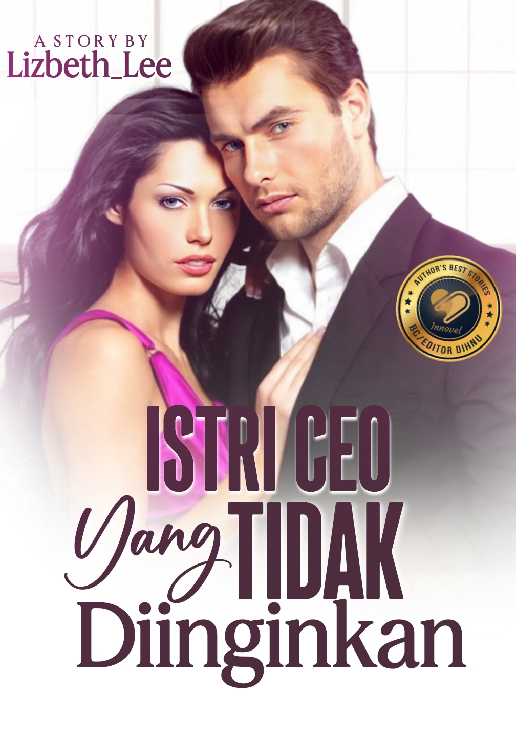 ISTRI CEO YANG TIDAK DIINGINKAN