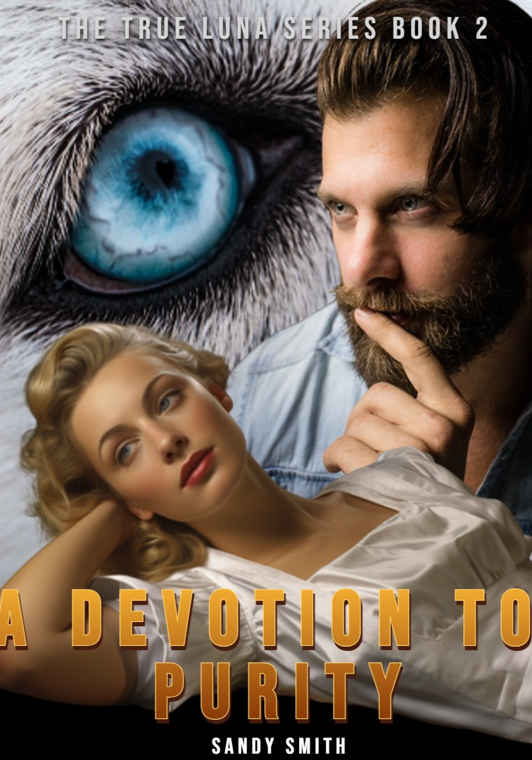 A Devotion to Purity (The True Luna Series Book 2)