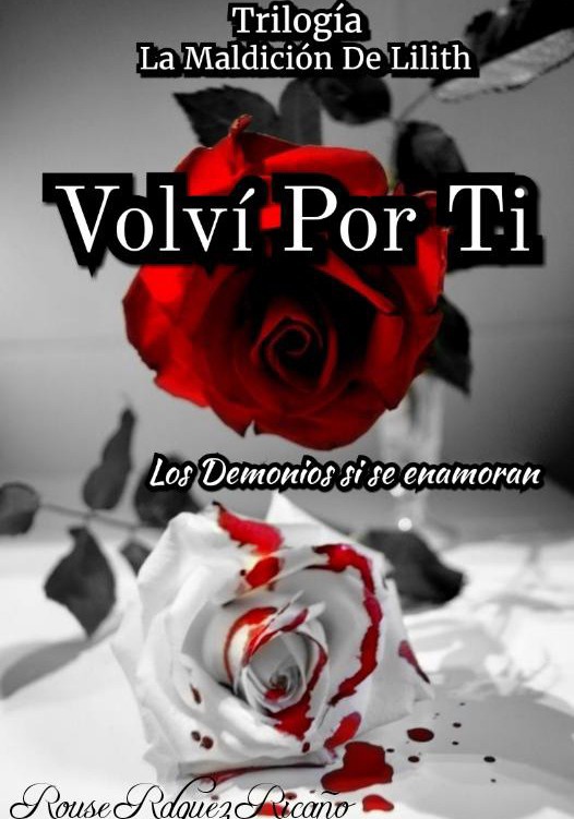 Volví Por Tí//La Maldición De Lilith