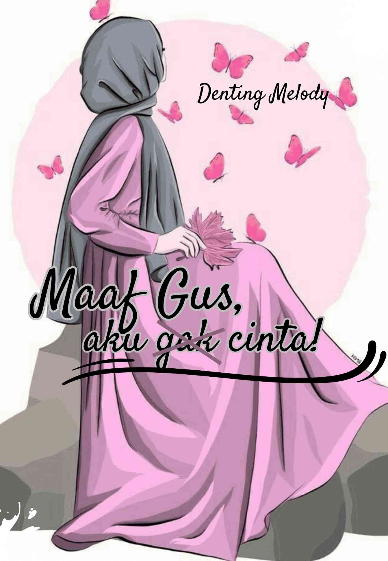 Maaf Gus, aku gak cinta!