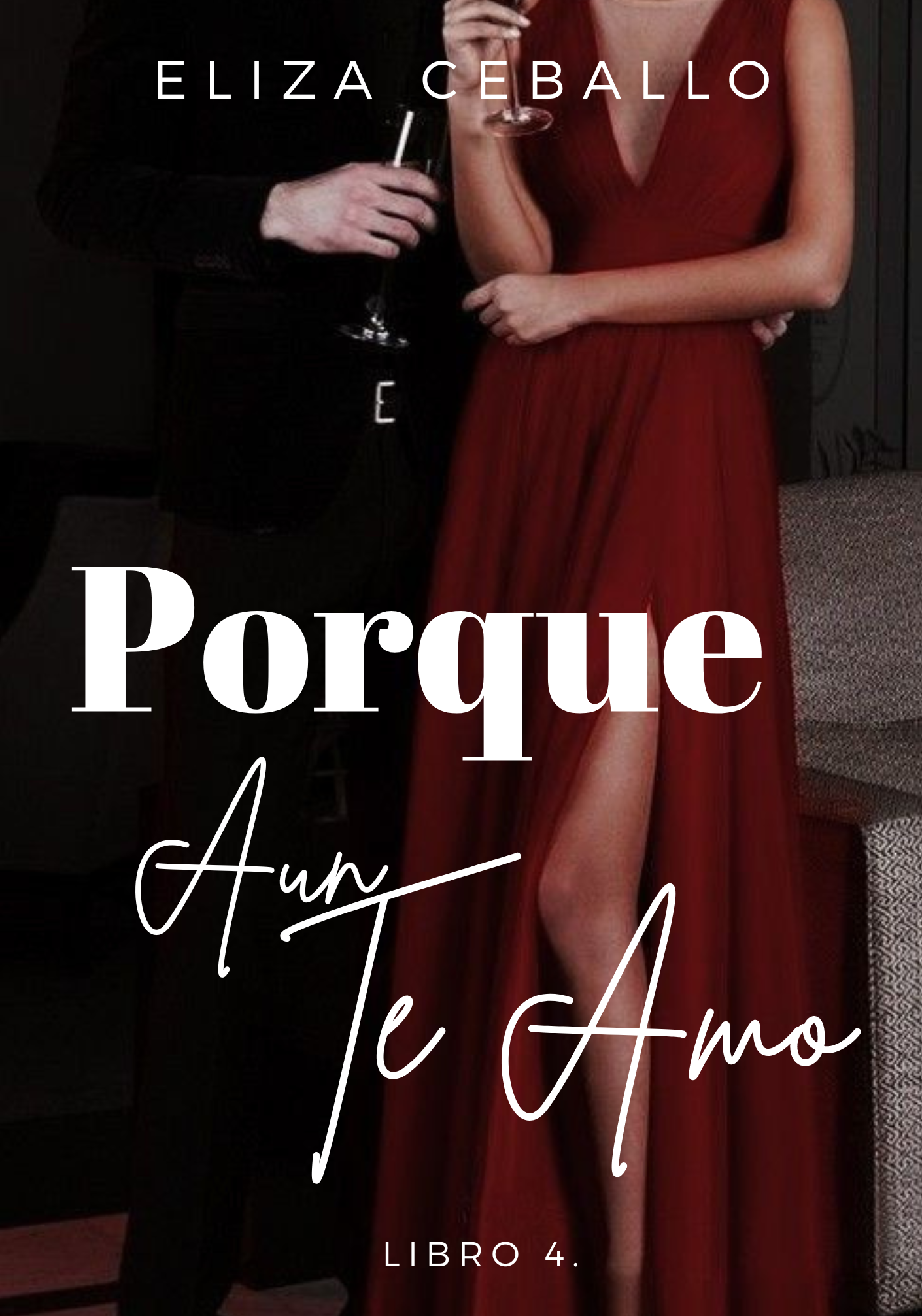 Porque aun te amo [libro #3]