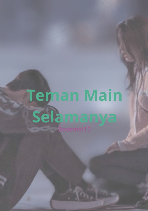Teman Main selamanya
