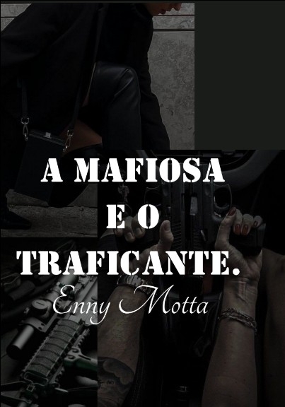 A mafiosa e o traficante