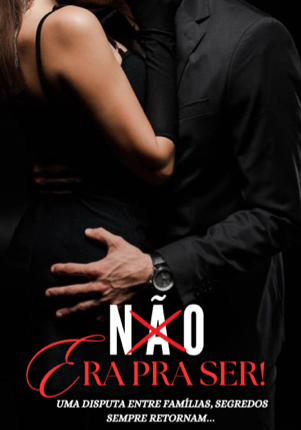 NÃO Era pra ser!