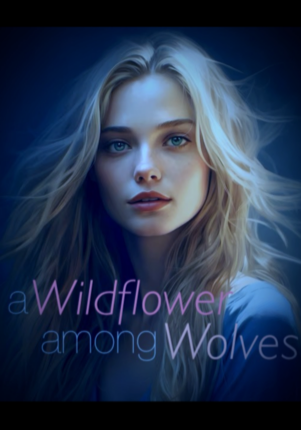 A Wild Flower Among Wolves